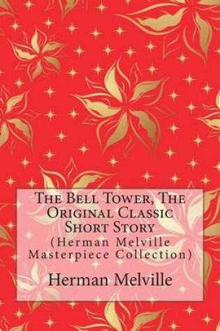 Cover of The Bell Tower, the Original Classic Short Story
