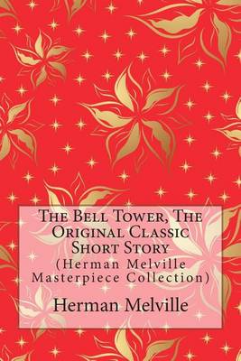 Book cover for The Bell Tower, the Original Classic Short Story