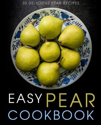 Book cover for Easy Pear Cookbook