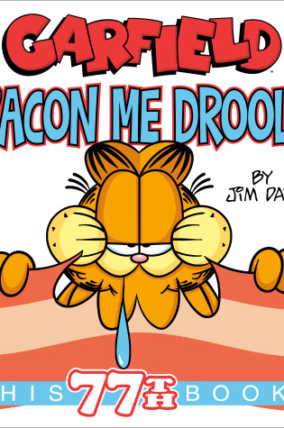 Cover of Garfield Bacon Me Drool