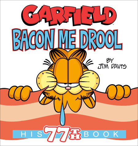 Cover of Garfield Bacon Me Drool