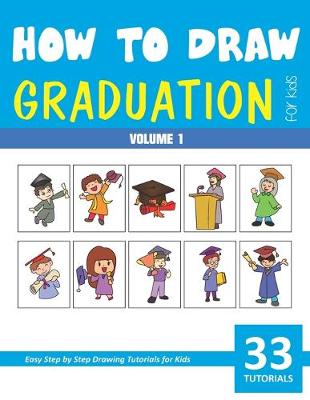 Book cover for How to Draw Graduation for Kids - Volume 1