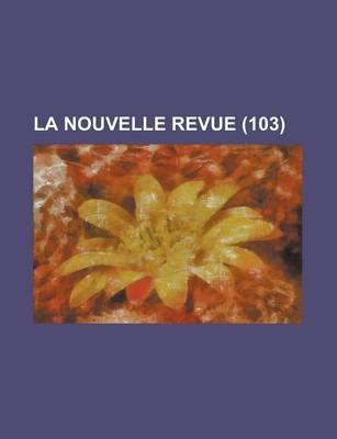 Book cover for La Nouvelle Revue (103)