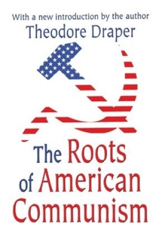 Cover of The Roots of American Communism