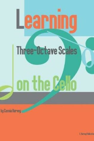 Cover of Learning Three-Octave Scales on the Cello