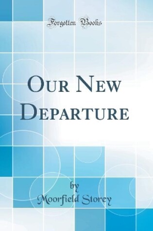 Cover of Our New Departure (Classic Reprint)