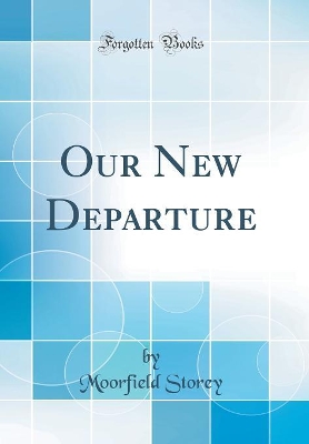 Book cover for Our New Departure (Classic Reprint)