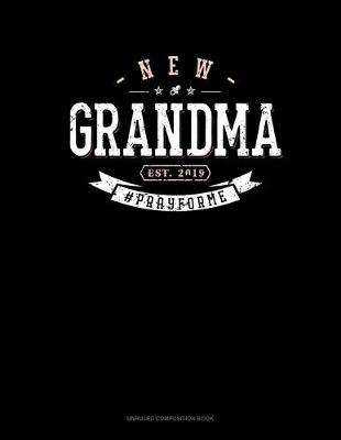 Cover of New Grandma Est. 2019 #Prayforme