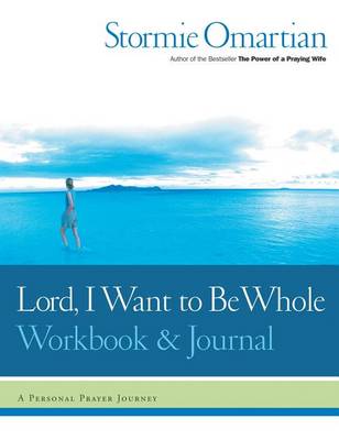 Book cover for Lord, I Want to Be Whole Workbook and Journal