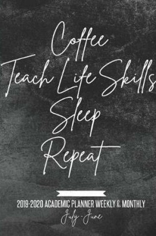 Cover of Coffee Teach Life Skills Sleep Repeat