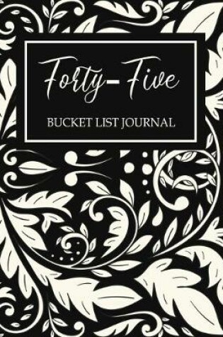 Cover of Forty-five Bucket List Journal
