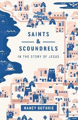 Book cover for Saints and Scoundrels in the Story of Jesus