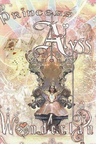 Cover of Princess Alyss of Wonderland