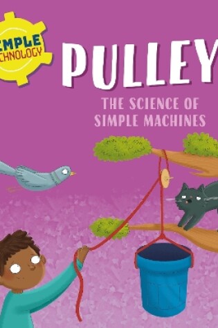 Cover of Simple Technology: Pulleys