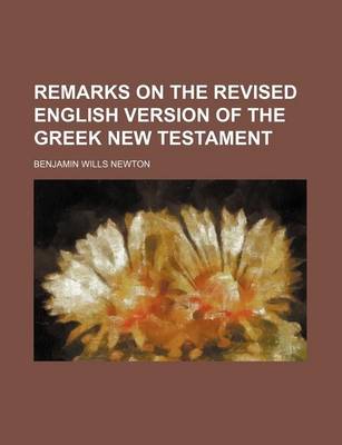Book cover for Remarks on the Revised English Version of the Greek New Testament