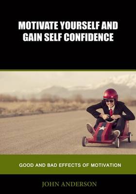 Book cover for Motivate Yourself and Gain Self Confidence