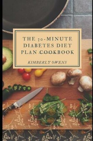 Cover of The 30 minutes Diabetes Diet Plan Cookbook