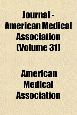 Book cover for Journal - American Medical Association (Volume 31)