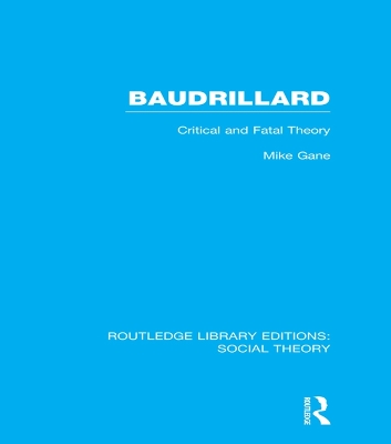 Cover of Baudrillard (RLE Social Theory)