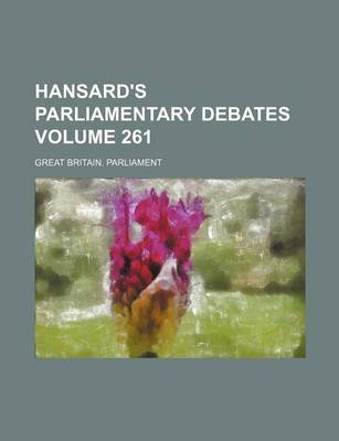 Book cover for Hansard's Parliamentary Debates Volume 261