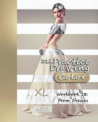 Book cover for Practice Drawing [Color] - XL Workbook 18