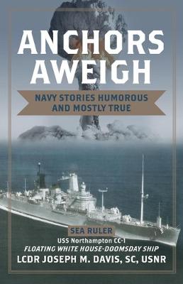 Book cover for Anchors Aweigh: Floating White House - Doomsday Ship