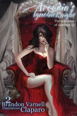 Cover of Arcadia's Ignoble Knight, Volume 2