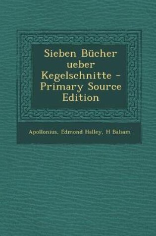 Cover of Sieben Bucher Ueber Kegelschnitte