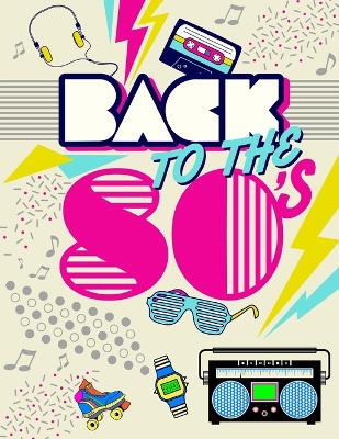 Book cover for Back to The 80's