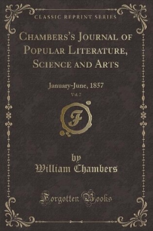 Cover of Chambers's Journal of Popular Literature, Science and Arts, Vol. 7