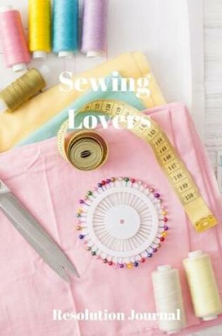 Cover of Sewing Lovers Resolution Journal