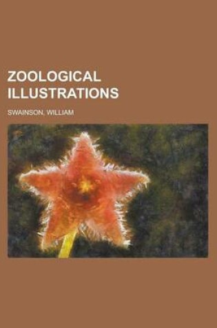 Cover of Zoological Illustrations Volume I