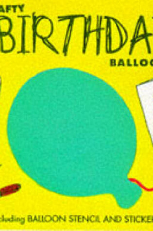 Cover of Crafty Birthday Balloons