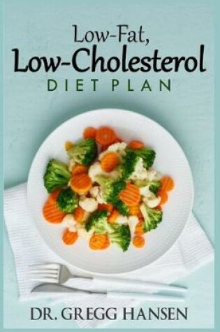 Cover of Low-Fat, Low-Cholesterol Diet Plan