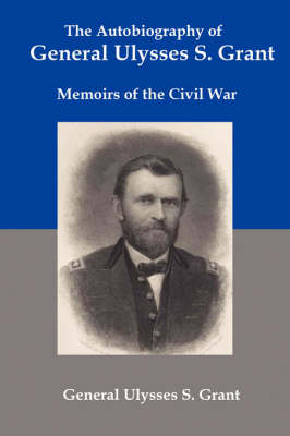 Book cover for The Autobiography of General Ulysses S Grant