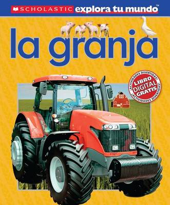 Book cover for Scholastic Explora Tu Mundo: La Granja (Farm)