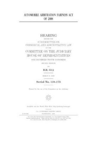 Cover of Automobile Arbitration Fairness Act of 2008