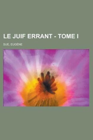 Cover of Le Juif Errant - Tome I