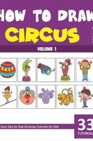 Cover of How to Draw Circus for Kids - Volume 1