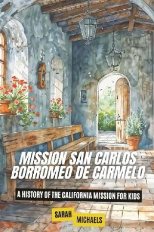 Cover of Mission San Carlos Borromeo de Carmelo