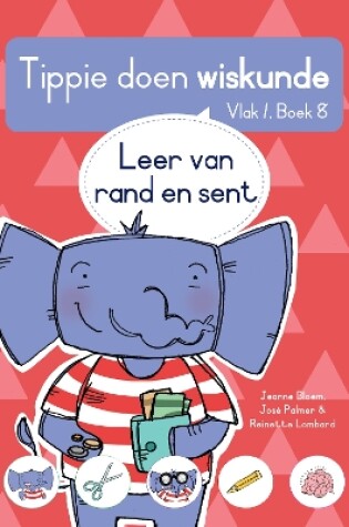 Cover of Tippie doen wiskunde (Vlak 1 Boek 8): Leer van rand en sent