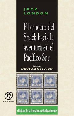 Book cover for El Crucero del Snack Hacia La Aventura En El Pacfico Sur