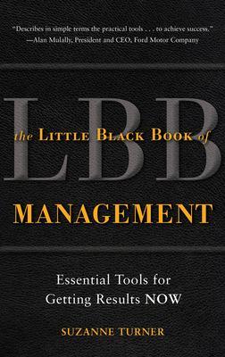 Book cover for The Little Black Book of Management: Essential Tools for Getting Results NOW