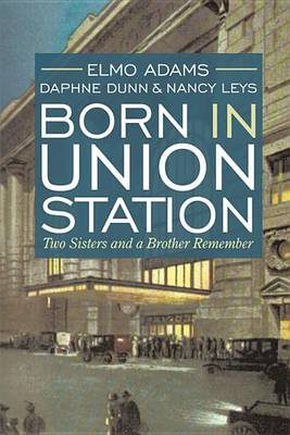 Book cover for Born in Union Station