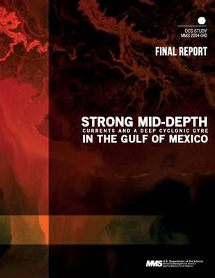 Book cover for Strong Mid-Depth Currents and a Deep Cyclonic Gyre in the Gulf of Mexico