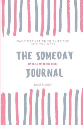 Book cover for The Someday (is not a day in the week) Journal