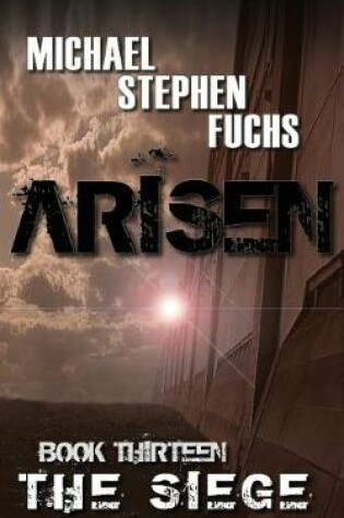 Cover of ARISEN, Book Thirteen - The Siege