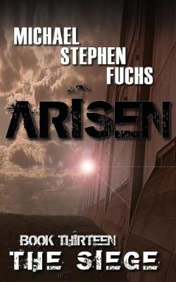 Book cover for ARISEN, Book Thirteen - The Siege