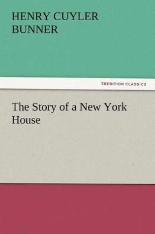 Cover of The Story of a New York House