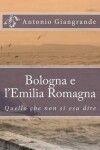 Book cover for Bologna E l'Emilia Romagna